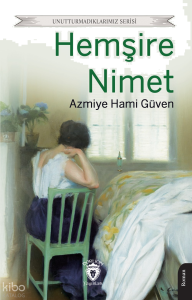 Hemşire Nimet ;Unutturmadıklarımız Serisi