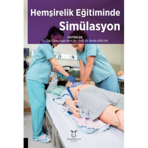 Hemşirelik Eğitiminde Simülasyon