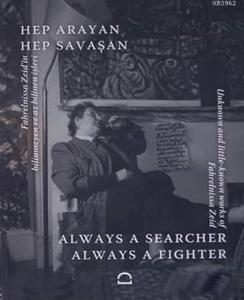 Hep Arayan, Hep Savaşan; Fahrelnissa Zeid'in Bilinmeyen ve Az Bilinen İşleri