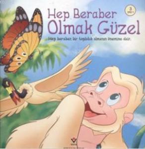 Hep Beraber Olmak Güzel