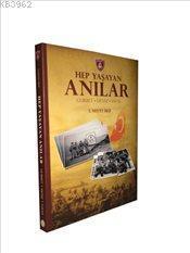 Hep Yaşayan Anılar : Gurbet Deniz Savaş