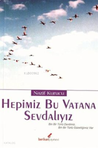 Hepimiz Bu Vatana Sevdalıyız