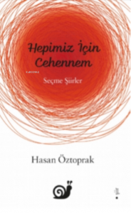 Hepimiz İçin Cehennem (Seçme Şiirler)