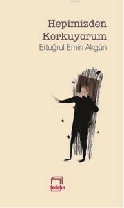 Hepimizden Korkuyorum