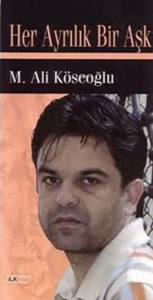 Her Ayrılık Bir Aşk