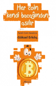 Her Coin Kendi Bacağından Asılır