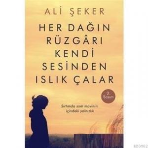 Her Dağın Rüzgarı Kendi Sesinden Islık Çalar