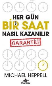 Her Gün 1 Saat Nasıl Kazanılır