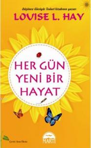 Her Gün Yeni Bir Hayat (Ciltli)