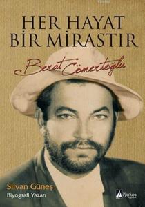 Her Hayat Bir Mirastır "Berat Cömertoğlu"