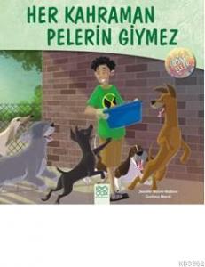 Her Kahraman Pelerin Giymez; Dost Eller