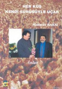 Her Kuş Kendi Sürüsüyle Uçar