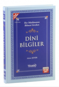 Her Müslümanın Bilmesi Gereken Dini Bilgiler (karton Kapak)