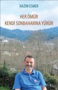 Her Ömür Kendi Sonbaharına Yürür