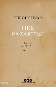 Her Pazartesi /1962-67 Notları
