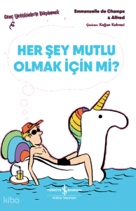Her Şey Mutlu Olmak İçin Mi? – Genç Yetişkinlerle Düşünmek
