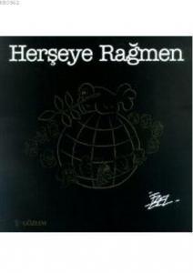 Her Şeye Rağmen