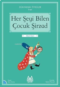 Her Şeyi Bilen Çocuk Şirzad - Dünyadan Öyküler İran
