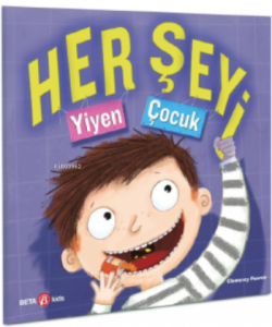 Her Şeyi Yiyen Çocuk