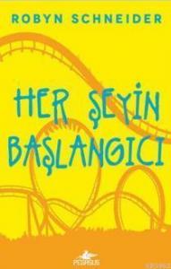 Her Şeyin Başlangıcı (Ciltli)