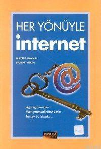 Her Yönüyle İnternet