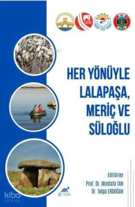 Her Yönüyle Lalapaşa, Meriç ve Süloğlu