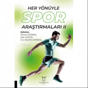 Her Yönüyle Spor Araştırmaları II