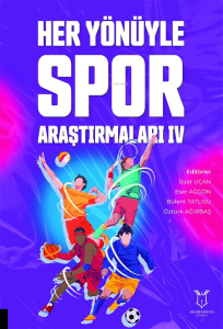 Her Yönüyle Spor Araştırmaları IV