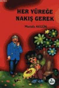 Her Yüreğe Nakış Gerek