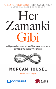 Her Zamanki Gibi;Değişen Dünyanın Hiç Değişmeyen Olguları Üzerine Zamansız Dersler