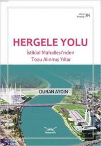 Hergele Yolu - İstiklal Mahallesi'nden Tozu Alınmış Yıllar; Adana Kitaplığı 4