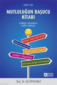 Herkes İçin Mutluluğun Başucu Kitabı; Teoriden Uygulamaya - Pozitif Psikoloji