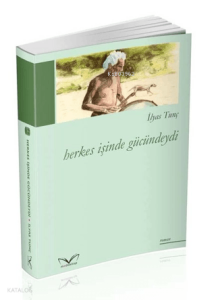 Herkes İşinde Gücündeydi