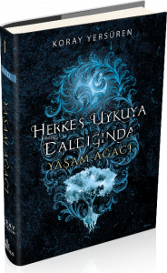 Herkes Uykuya Daldığında 1;Yaşam Ağacı