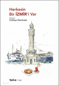 Herkesin Bir İzmir’i Var