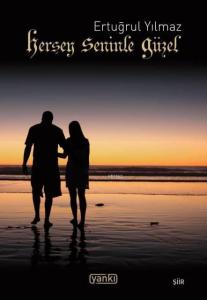 Herşey Seninle Güzel