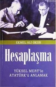 Hesaplaşma; Yüksel Mert'le Aatatürk'ü Anlamak
