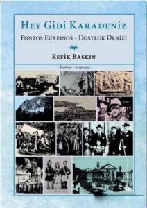 Hey Gidi Karadeniz; Pontos Euxeinos - Dostluk Denizi