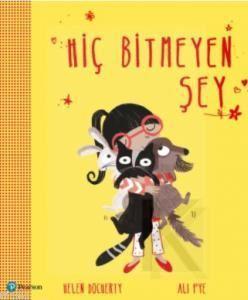 Hiç Bitmeyen Şey; (3 Yaş Hikaye Kitabı)