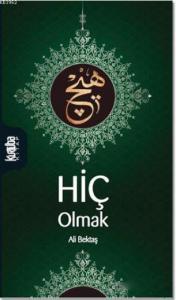 Hiç Olmak