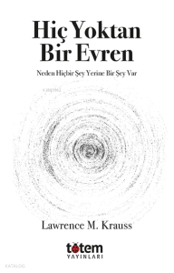 Hiç Yoktan Bir Evren;Neden Hiçbir Şey Yerine Birşey Var