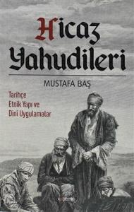 Hicaz Yahudileri; Tarihçe Etnik Yapı ve Dini Uygulamalar