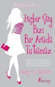 Hiçbir Şey Bizi Bir Arada Tutamaz