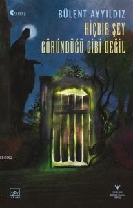 Hiçbir Şey Göründüğü Gibi Değil