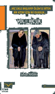 Hiç'likle Başlayıp Ölüm'le Biten Bir Kitap İçin İki Olasılık...