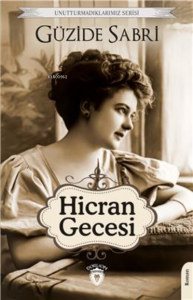 Hicran Gecesi;Unutturmadıklarımız Serisi