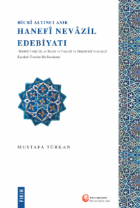 Hicrî Altıncı Asır Hanefî Nevâzil Edebiyatı