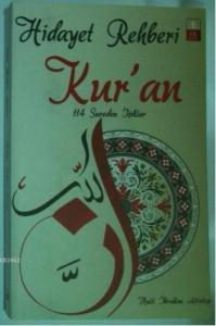 Hidayet Rehberi Kur'an; 114 Sureden Işıklar