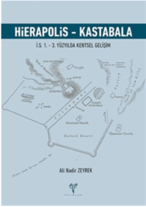 Hierapolis - Kastabala İ.S. 1. – 3. Yüzyılda Kentsel Gelişim