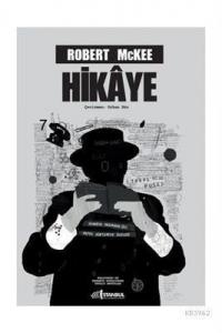 Hikaye Senaryo Yazımının Özü, Yapısı, Yöntemi ve İlkeleri